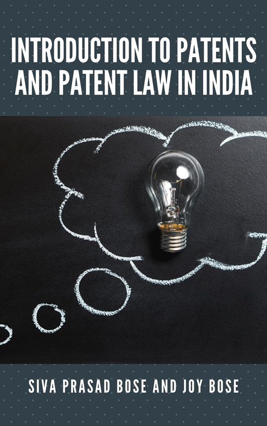 Introduction to Patents and Patent Law in India