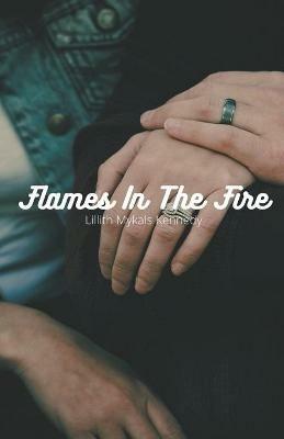 Flames In The Fire - Lillith Mykals Kennedy - cover