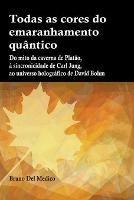 Todas as cores do emaranhamento quantico - Bruno del Medico - cover
