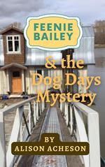 Feenie Bailey and the Dog Days Mystery