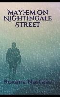 Mayhem on Nightingale Street - Roxana Nastase - cover