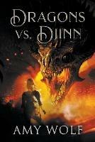 Dragons vs. Djinn - Amy Wolf - cover