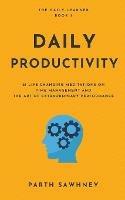 Daily Productivity: 21 Meditations Inspired by the Best Books on Time Management and the Art of Extraordinary Performance - Parth Sawhney - cover