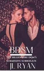 BDSM: The Billionaire Dom's Submissive Surrogate