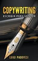 Copywriting: Escribir para Vender - Luigi Padovesi - cover