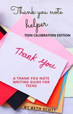 Thank You Note Helper: Teen Celebration Edition