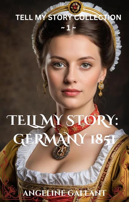 Tell My Story: Germany 1851
