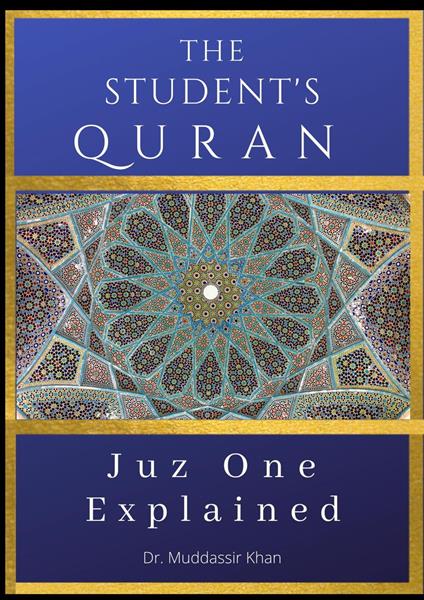 Juz One Explained: The Student's Quran