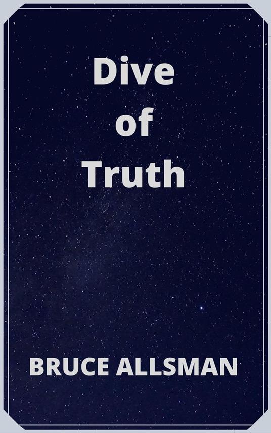 Dive of Truth