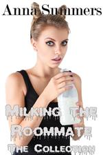 Milking the Roommate - The Collection