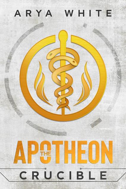 The Apotheon Crucible - Arya White - ebook
