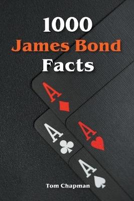 1000 James Bond Facts - Tom Chapman - cover