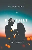Blue Falls - Tara C Goddard - cover