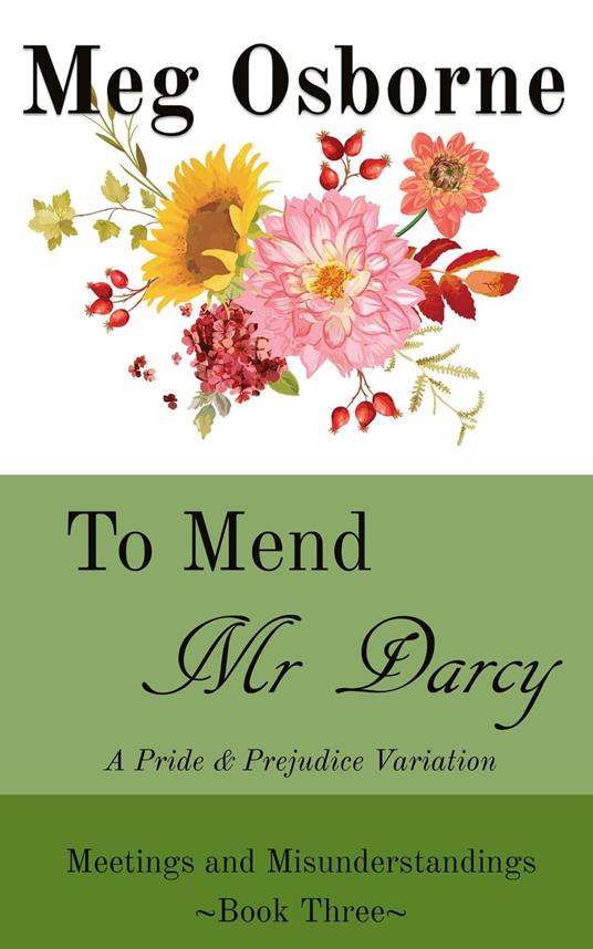 To Mend Mr Darcy: A Pride and Prejudice Variation