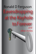 Eavesdropping at the Keyhole to Forever