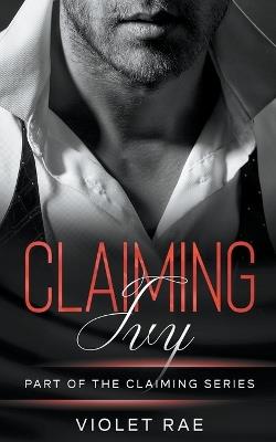 Claiming Ivy - Violet Rae - cover