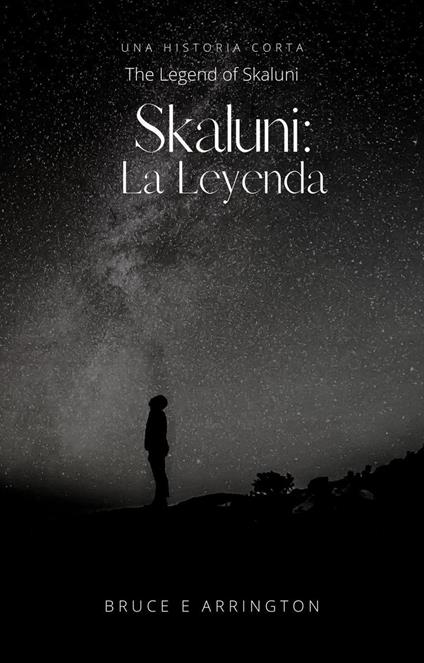 Skaluni: Le Leyenda - Bruce E Arrington - ebook