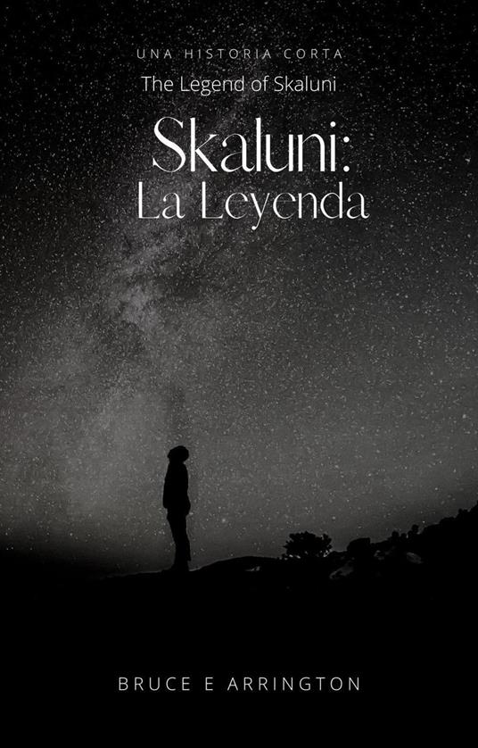 Skaluni: Le Leyenda - Bruce E Arrington - ebook