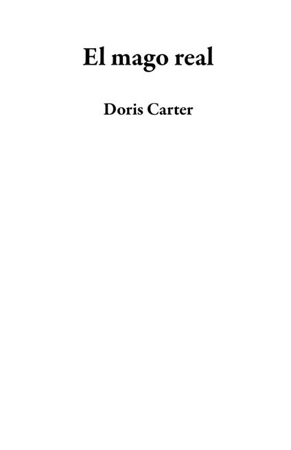 El mago real - Doris Carter - ebook