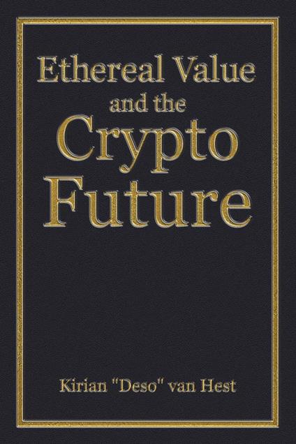 Ethereal Value and the Cryptofuture