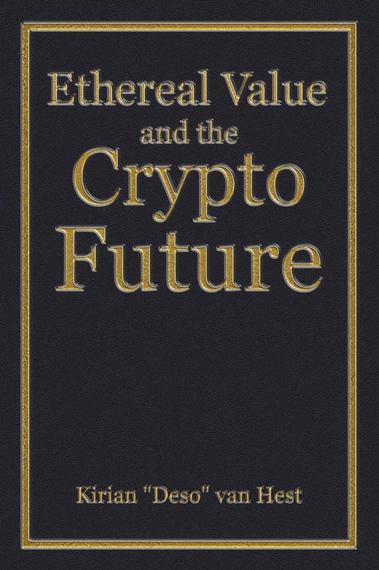 Ethereal Value and the Cryptofuture
