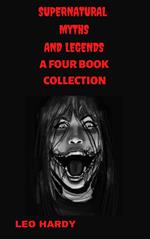Supernatural Myths And Legends A Four Book Collection