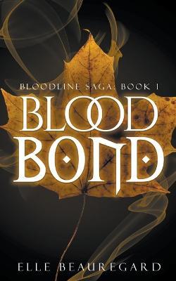 Blood Bond - Elle Beauregard - cover