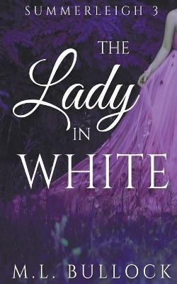 The Lady In White - M L Bullock - cover
