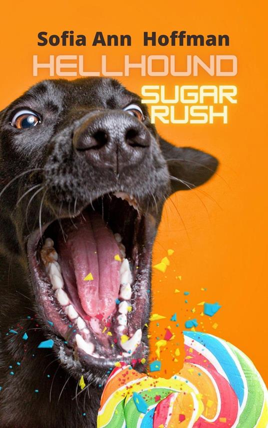 Hellhounds Sugar Rush