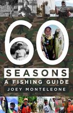 60 Seasons: A Fishing Guide
