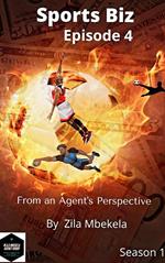 Sports Biz: From an Agent's Perspective- Episode 4