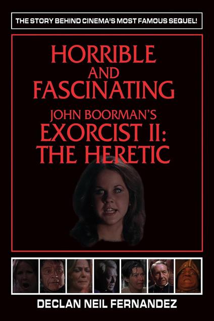 Horrible and Fascinating – John Boorman's Exorcist II: The Heretic - Declan Fernandez - ebook