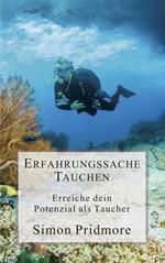 Erfahrungssache Tauchen - Erreiche dein Potenzial als Taucher