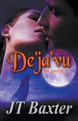 Deja vu - Jt Baxter - cover