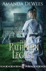 The Rathburn Legacy and Other Stories