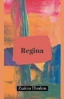 Regina - Zaakira Ebrahim - cover
