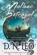 Malbec Betrayal - Magic in the Vineyards