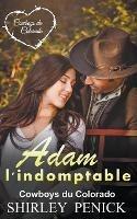 Adam l'indomptable - Shirley Penick - cover