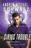 Sirius Trouble - Andrew Michael Schwarz - cover