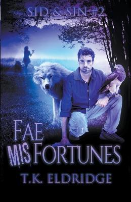 Fae MisFortunes - T K Eldridge - cover