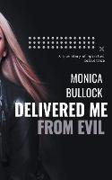 Delivered Me From Evil - Monica Bullock - cover