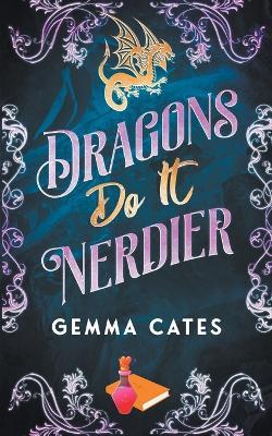 Dragons Do It Nerdier - Gemma Cates - cover