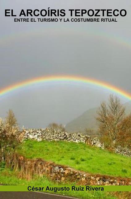 El arcoíris tepozteco