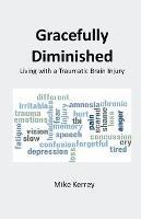 Gracefully Diminished: Living with a Traumatic Brain Injury