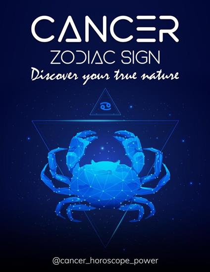 Cancer Zodiac: Discover Your True Nature