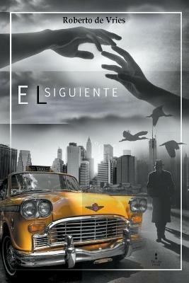 El Siguiente - Roberto de Vries - cover
