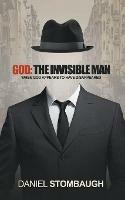 God: The Invisible Man