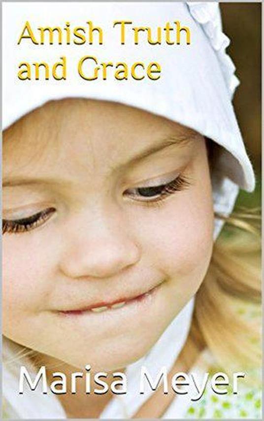 Amish Truth and Grace