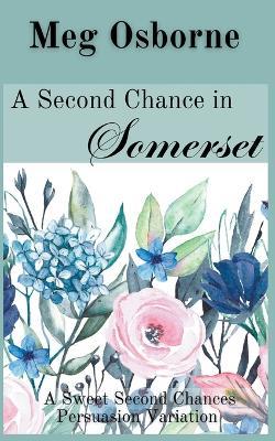 A Second Chance in Somerset: A Persuasion Variation - Meg Osborne - cover