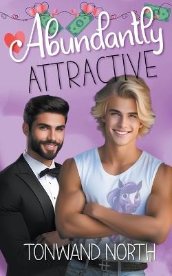 Abundantly Attractive - Tonwand North - cover